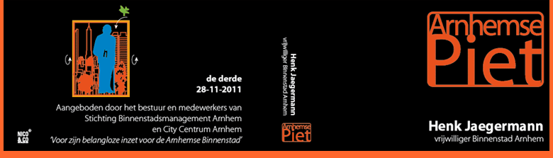 De derde Arnhemse Piet is voor Henk Jaegermann, de Arnhemse Piet is aangeboden door het bestuur en medewerkers van Stichting Binnenstadsmanagement Arnhem (SBA) en City Centrum Arnhem (CCA) 'voor zijn belangloze inzet voor de Arnhemse Binnenstad'